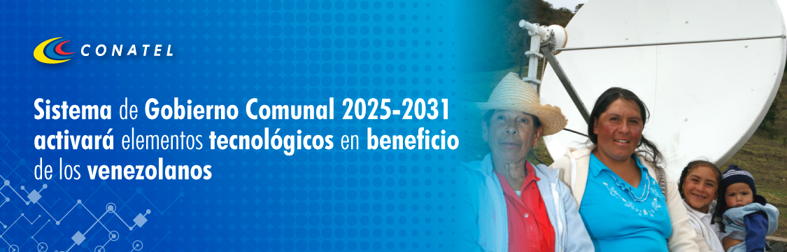 Sistema de Gobierno Comunal 2025-2031 activará elementos tecnológicos en beneficio de los venezolanos